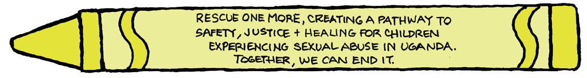 Proceeds from the sale of this book will help support Rescue One More, creating a pathway to safety, justice, and healing for children experiencing sexual abuse in Uganda. Together, we can end it.